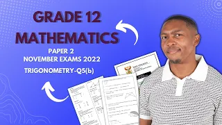 Trigonometry | November 2022 | Question 5 (Part 2) | Mlungisi Nkosi