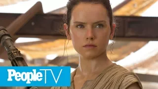 Daisy Ridley On Rey's Challenges In 'Star Wars: The Last Jedi' | PeopleTV