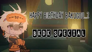 Happy Birthday Bakugou...? | Bkdk | Slightly late special | Gacha Club