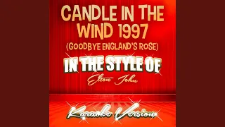 Candle in the Wind 1997 (Goodbye England's Rose) (In the Style of Elton John) (Karaoke Version)