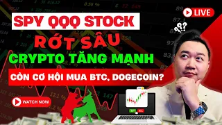 SPY QQQ Stocks Rớt Sâu! Crypto Tăng Mạnh! Còn Cơ Hội Mua BTC và DOGE?