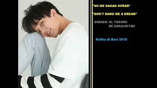 DIMASH - NO ME HAGAS SOÑAR - SUBS KASAJO / INGLÉS / ESPAÑOL