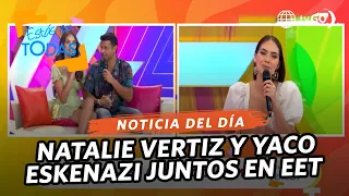 Estás en Todas: Natalie Vertiz was thrilled with Yaco Eskenazi's entry as host (TODAY)