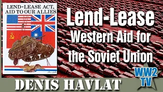 Lend-Lease: Western Aid for the Soviet Union