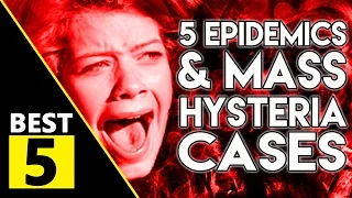 5 Epidemics & Mass Hysteria Cases You Didn't Know Existed