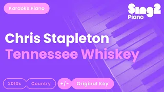 Chris Stapleton - Tennessee Whiskey (Karaoke Piano)