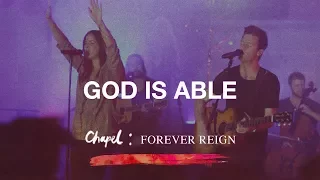 God Is Able (Chapel: Forever Reign Album) - Hillsong Worship