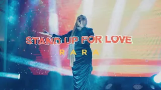 Stand Up For Love - Rara Live Performance