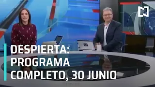 Despierta I Programa Completo 30 de junio 2020