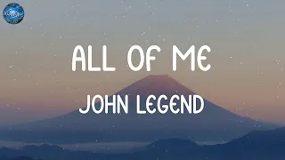 John Legend - All of Me (Lyrics) | Justin Bieber, Meghan Trainor, ZAYN,... (Mix Lyrics)