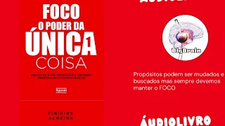 Audiobook Foco: O poder da única coisa Encontre o seu propósito e obtenha resultados extraordinários