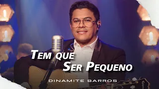 Dinamite Barros | Tem Que Ser Pequeno (Clipe Oficial)