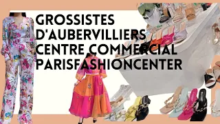 Quelques magasins de grossistes: centre commercial d'Aubervilliers/ parisfashioncenter(2eme partie)