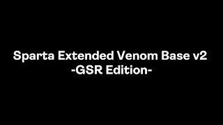 Sparta Extended Venom Base v2 -GSR Edition-