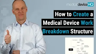 How to create a medical device work breakdown structure