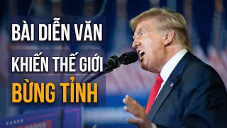 DTV chuyển ngữ: Toàn văn phát biểu tận đáy lòng của TT Donald Trump khiến thế giới phải bừng tỉnh