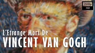 🎨 L’ Etrange mort de Vincent van Gogh - Documentaire Peinture Art & Histoire - Arte (2021)