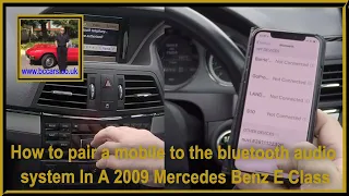How to pair a mobile to the bluetooth audio system In A 2009 Mercedes Benz E Class