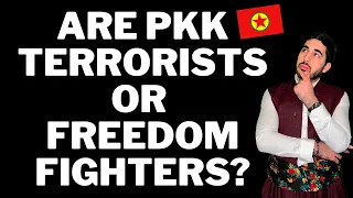 Are PKK Terrorists or Freedom Fighters?