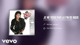 Michael Jackson - Je Ne Veux Pas La Fin De Nous (Offcial Audio)