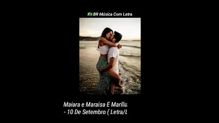 Maiara e Maraisa E Marília Mendonça - 10 De Setembro ( Letra/Legendado )