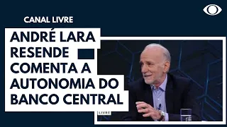 André Lara Resende comenta a autonomia do Banco Central