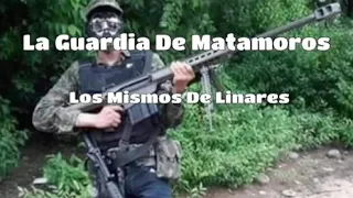 Los Mismos Linares-La Guardia De Matamoros