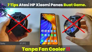 7 Tips Ampuh Cara Mengatasi HP Xiaomi Yang Panas Tanpa Fan Cooler !