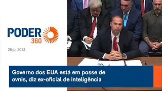 Governo dos EUA está em posse de ovnis, diz ex-oficial de inteligência