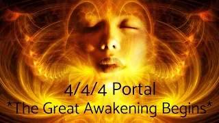 4/4/4 Portal ~ The Great Awakening Begins! ~ Spiritual Reading