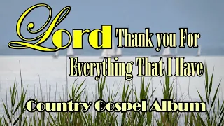 Thank You For Everything That I have/country Gospel Album by Lifebreakthrough Music