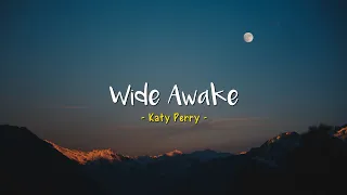 Wide Awake - Katy Perry [Speed Up] | (Lyrics & Terjemahan)