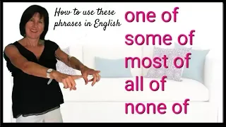 English quantifiers | ONE OF |  SOME OF |  MOST OF |  ALL OF |  NONE OF