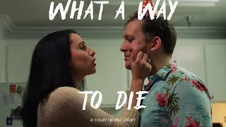 What A Way To Die | Comedic Short Film