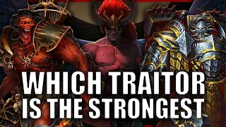 Which Daemon/Traitor Primarch Is The Most Powerful? | Warhammer 40k Lore