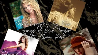 Ranking My Top 5 Favorite Songs of Each Taylor Swift Album Part 1