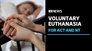 ACT and NT ramp up pressure on Commonwealth to legislate on voluntary euthanasia | ABC News