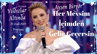 Ayşen Birgör | Her Mevsim İçimden Gelir Geçersin | Yıldızlar Altında 25 Ocak 2023 #YıldızlarAltında