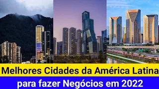 As Melhores Cidades da América Latina para se fazer Negócio | Ranking 2022