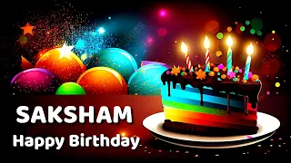 SAKSHAM Birthday Song - happy birthday Saksham
