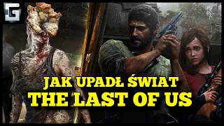 Jak Upadł świat w The Last of Us?