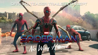 SPIDER-MAN: NO WAY HOME - Official Teaser Trailer #2 (HD) | Marvel Studios [Concept]