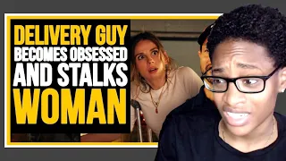 Delivery Guy Became Obsessed And Stalks Woman| Think About It Studios Reaction