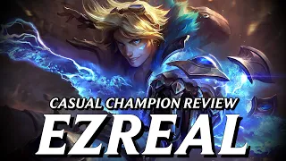 Ezreal is insufferable on purpose || Casual Champion Review