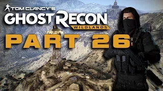 Ghost Recon Wildlands Campaign Walkthrough Gameplay Part 26. No Commentary
