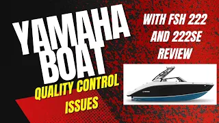 Yamaha Boat Quality Control and Yamaha 222 FSH and 222 SE review