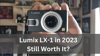 Lumix LX1 in 2023 - Still Worth It?