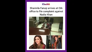 Sharmila complain on Nadia Hussain khan