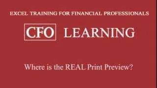 CFO Learning Pro - Excel Edition "I Just Want My Old Print Preview Back" - Issue 112