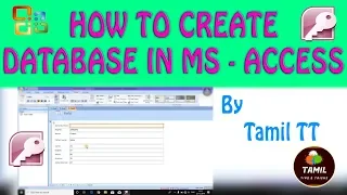 How to create database in MS Access | Tutorial | Tamil TT |  MS Office